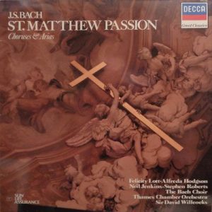 Johann Sebastian Bach - St. Matthew Passion - Choruses & Arias
