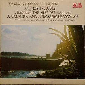 Pyotr Ilyich Tchaikovsky - Capriccio Italien / Les Preludes / The Hebrides / A Calm Sea And A Prosperous Voyage