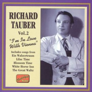 Richard Tauber - Vol.2 "I'm In Love With Vienna"