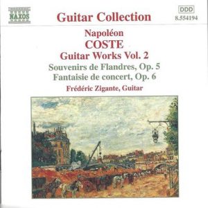 Napoleon Coste - Guitar Works Vol. 2: Souvenirs De Flandres, Op.5 / Fantaisie De Concert, Op.6