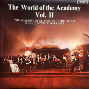The Academy Of St. Martin-in-the-Fields - The World Of The Academy Vol. II