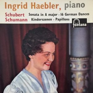 Ingrid Haebler - Sonata In A Major - 16 German Dances / Kinderszenen - Papillons
