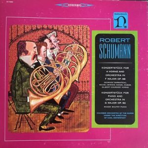 Robert Schumann - Konzertstuck For 4 Horns And Orchestra In F Major Op. 86 / Konzertstuck For Piano And Orchestra In G Major Op. 92