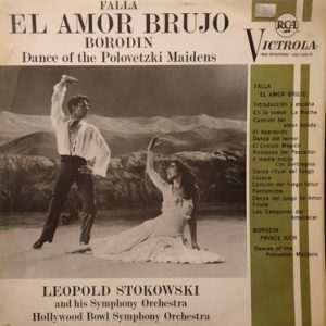 Manuel De Falla - El Amor Brujo / Dance Of The Polovetzki Maidens