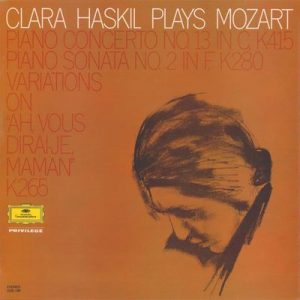 Clara Haskil - Piano Concerto No. 13 in C, K415 - Piano Sonata No. 2 In F, K280 Â· Variations On "Ah, Vous Dirai-Je, Maman" K265