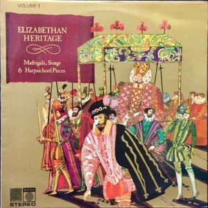 The Madrigal Singers - Elizabethan Heritage Volume 1
