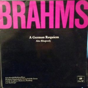Johannes Brahms - A German Requiem / Alto Rhapsody