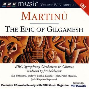 Bohuslav Martinu - The Epic Of Gilgamesh