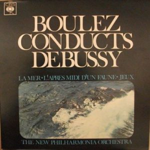 Pierre Boulez - La Mer - L'AprÃ¨s Midi D'un Faune - Jeux