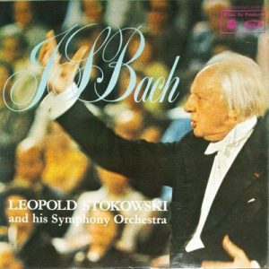 Johann Sebastian Bach - JS Bach Transcribed For Orchestra By Leopold Stokowski Conducting His Symphony Orchestra