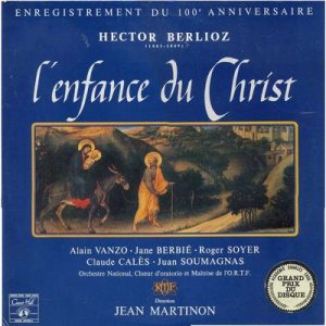 Hector Berlioz - L'Enfance Du Christ