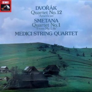 The Medici Quartet - Dvorak Quartet No. 12 'American'; Smetana Quartet No. 1 'From My Life'