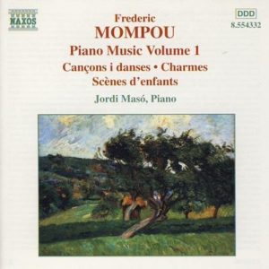Frederic Mompou - Piano Music Volume 1
