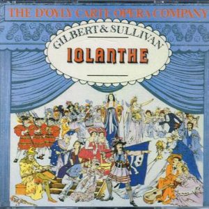 Gilbert & Sullivan - Iolanthe