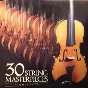 Various - 30 String Masterpieces (Highlights)