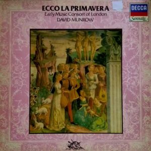 The Early Music Consort Of London - Ecco La Primavera