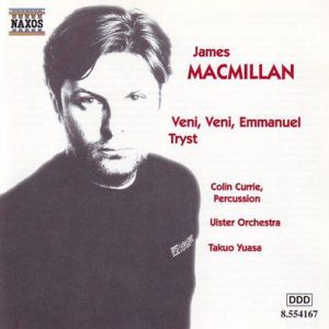 James MacMillan - Veni, Veni, Emmanuel - Tryst
