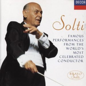 Georg Solti - Famous Performances From The World's Most Celebrated Conductor