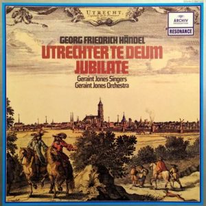 Georg Friedrich Handel - Utrechter Te Deum / Jubilate