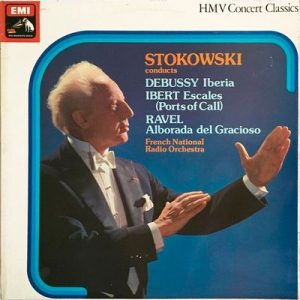 Claude Debussy - Stokowski conducts Debussy Iberia / Ibert Escales (Ports Of Call) / Ravel Alborada Del Gracioso