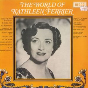 Kathleen Ferrier - The World Of Kathleen Ferrier