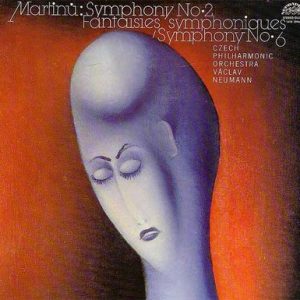 Bohuslav Martinu - Symphony No. 2 / Fantaisies Symphoniques / Symphony No. 6