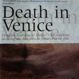 Gustav Mahler - Death In Venice