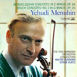 Yehudi Menuhin - Mendelssohn Concerto In E Minor, Op. 64 / Bruch Concerto No. 1 In G Minor, Op. 26