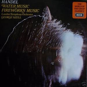 Georg Friedrich Handel - Suite From "The Water Music" / Suite From "The Royal Fireworks"