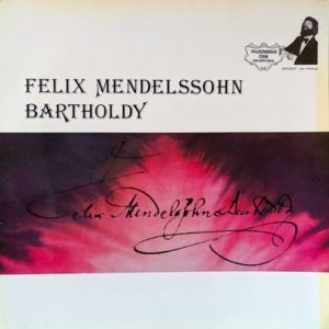 Felix Mendelssohn-Bartholdy - Het Philharmonisch Koor Van Antwerpen Zingt Mendelssohn