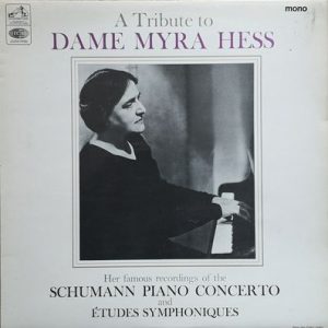 Myra Hess - A Tribute To Dame Myra Hess