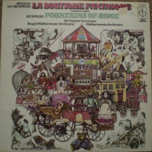 Gioacchino Rossini - La Boutique Fantasque / Fountains Of Rome