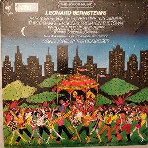 Leonard Bernstein - Fancy Free Ballet; Three Dance Episodes from "On The Town"; Prelude, Fugue & Riffs