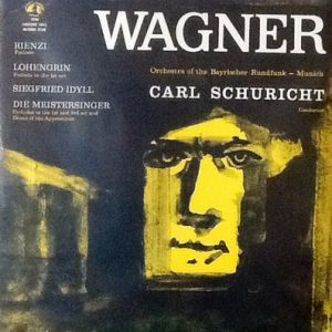 Richard Wagner - Rienzi /  Lohengrin / Siegfried-Idyll / Die Meistersinger