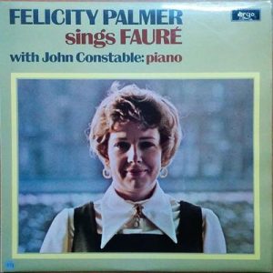 Felicity Palmer - Felicity Palmer sings FAURE