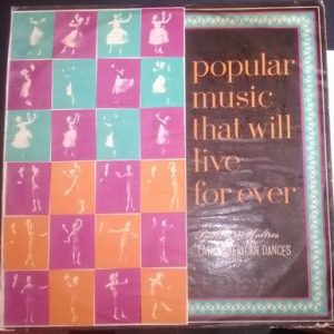 Various - Popular Music That Will Live For Ever, Latin American Dances
