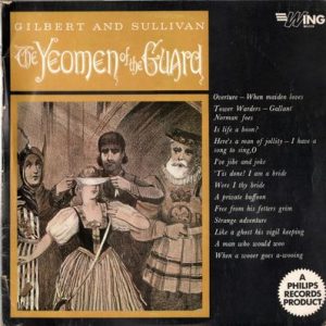 Gilbert & Sullivan - The Yeomen Of The Guard