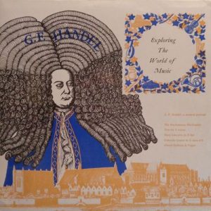 Georg Friedrich Handel - A Musical Portrait