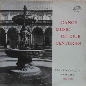 Pro Arte Antiqua - Dance Music Of Four Centuries