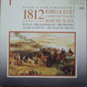 Pyotr Ilyich Tchaikovsky - 1812 - Romeo & Juliet -Capriccio Italien - Marche Slave