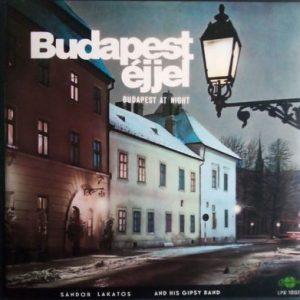Sandor Lakatos And His Gipsy Band - Budapest At Night