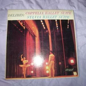 Leo Delibes - Coppelia Ballet Suite & Sylvia Ballet Suite