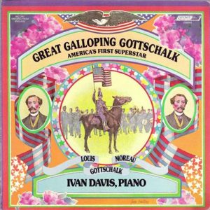 Louis Moreau Gottschalk - Great Galloping Gottschalk