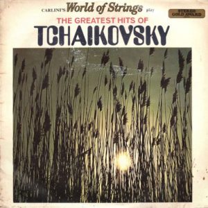 Pyotr Ilyich Tchaikovsky - The Greatest Hits Of Tchaikovsky