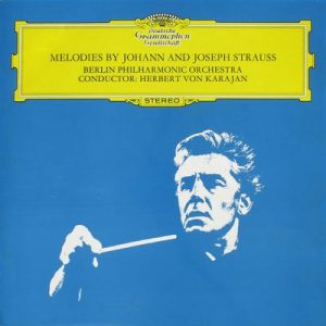 Johann Strauss Jr. - Melodies By Johann And Joseph Strauss
