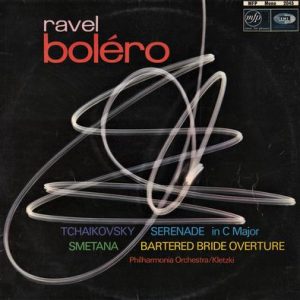 Maurice Ravel - Bolero/Serenade In C Major/Bartered Bride Overture