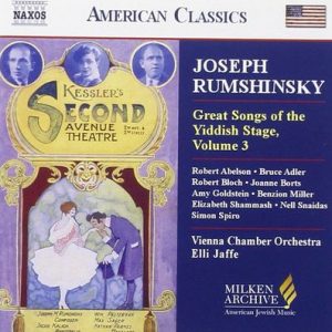 Joseph Rumshinsky - Great Songs Of The Yiddish Stage, Volume 3