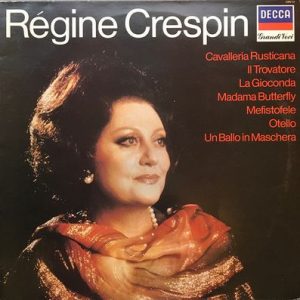 Regine Crespin - Regine Crespin: Cavalleria Rusticana, Il Trovatore, La Gioconda, Madama Butterfly, Mefistofele, Otello, Un Ballo In Maschera