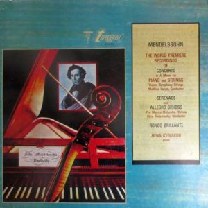 Felix Mendelssohn-Bartholdy - The World PremiÃ¨re Recordings Of Concerto In A Minor For Piano And Strings / Serenade And Allegro Gioioso / Rondo Brillante
