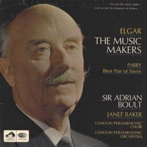 Sir Edward Elgar - The Music Makers / Blest Pair Of Sirens
